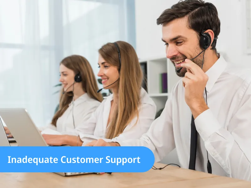 Inadequate Customer Support