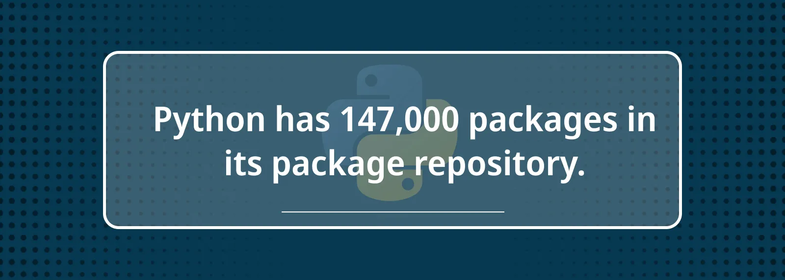 Python has 147,000 packages in its package repository