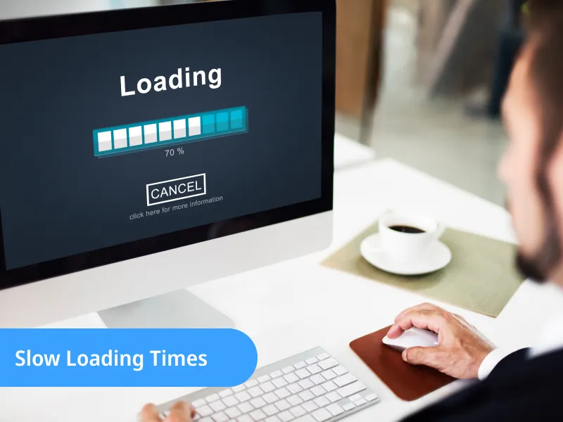 Slow Loading Times